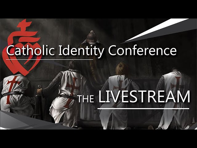 KINGSHIP OF CHRIST vs THE GREAT RESET: Catholic Identity Conference LIVESTREAM