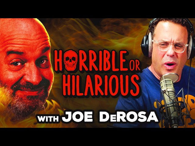Horrible Or Hilarious w/ Joe DeRosa | YMH Highlight