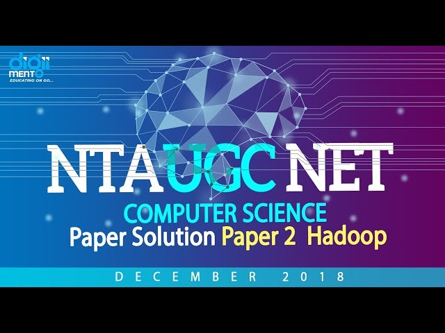 16 NTA UGC NET December 2018 Computer Science paper 2 Solution Hadoop
