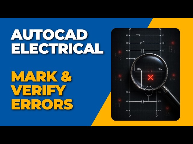 AutoCAD Electrical: Mark & Verify Drawings — Complete Error Checking Guide