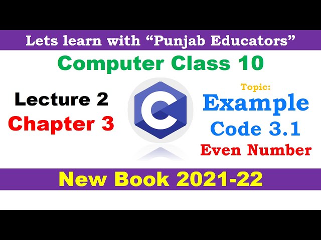 Computer Science 10th Class New Book |  Chapter 3 Lecture 2 | Example Code 3.1 Find Even Number