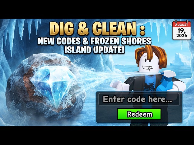 NEW CODES & FROZEN FOREST ISLAND UPDATE! | Dig & Clean Roblox (August 19, 2026)