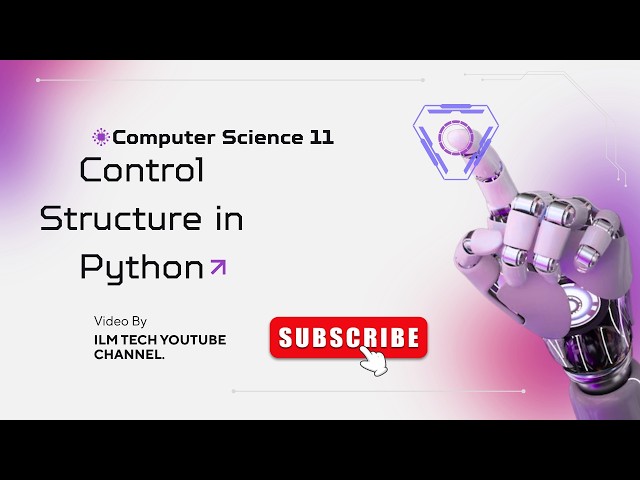 Python Control Structures Explained | Decision Making & Loops in Python | Chapter 2 Complete