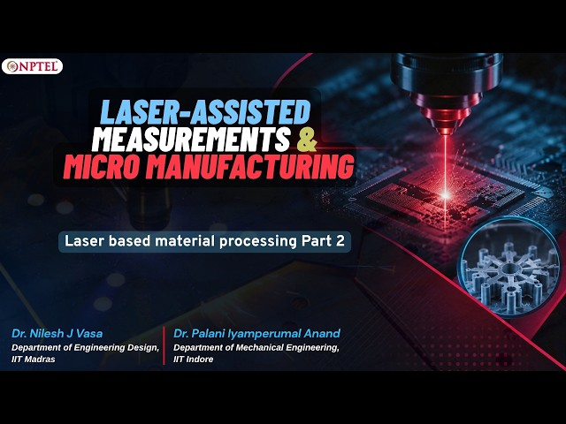 Laser based material processing Part 2