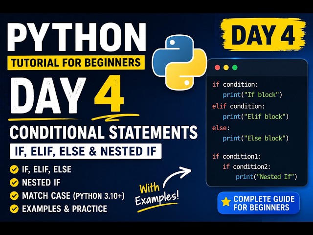Python Tutorial for Beginners | Day 4 | if, elif, else & Nested If | Conditional Statement in Python
