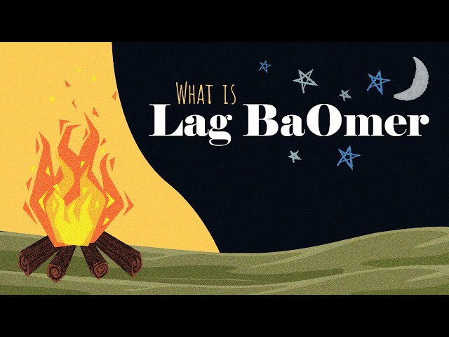 What Is Lag BaOmer?