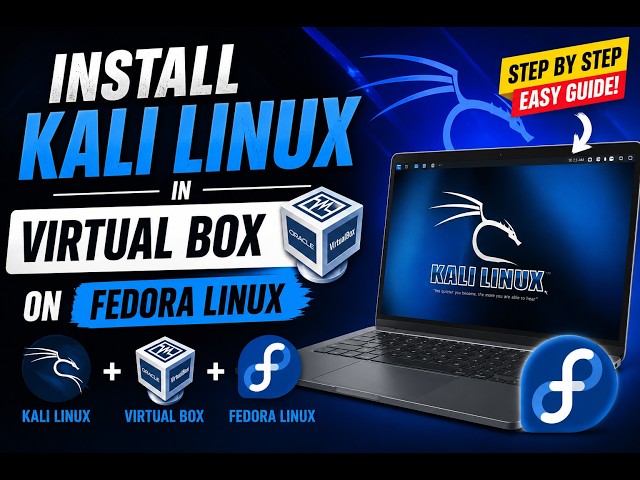 How to Run Kali Linux on VirtualBox in Fedora | No Installation Required!