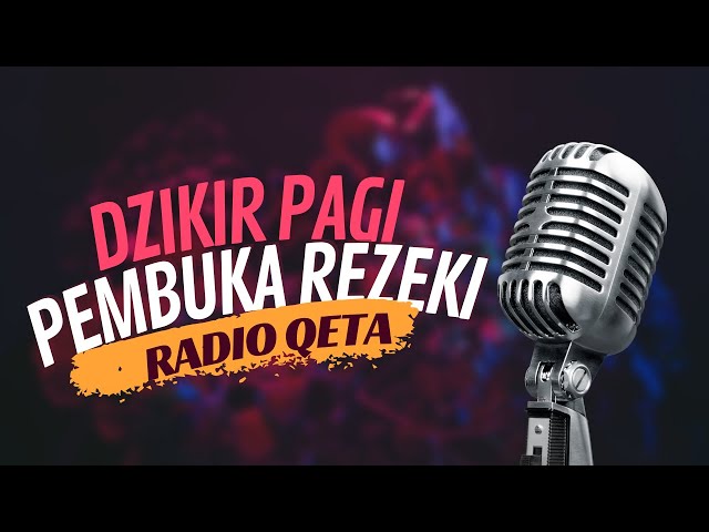 🔴 [LIVE] Dzikir Pagi Pembuka pintu rizki