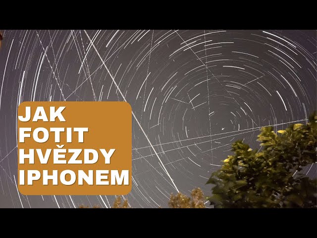 Jak iPhonem fotit pohyb hvězd