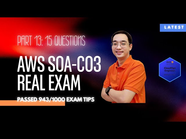 🌟 [Latest] AWS SOA-C03 Real Exam | Part 13: Q116-130 | Security and Automation