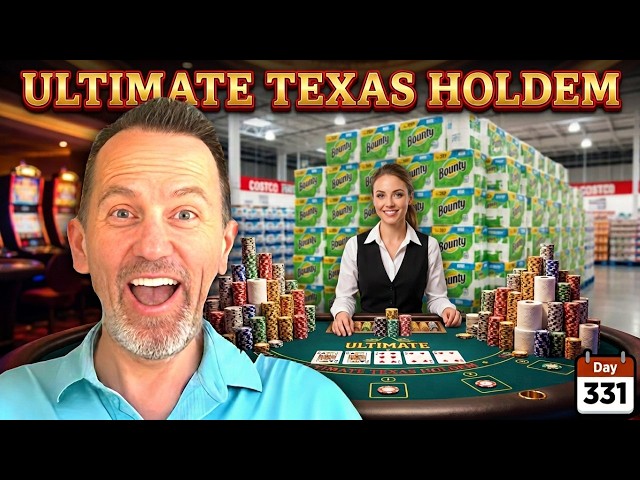 Am I Spending DAY 331 of Ultimate Texas Holdem Building a MASSIVE Paper Towel Fort in Costco?