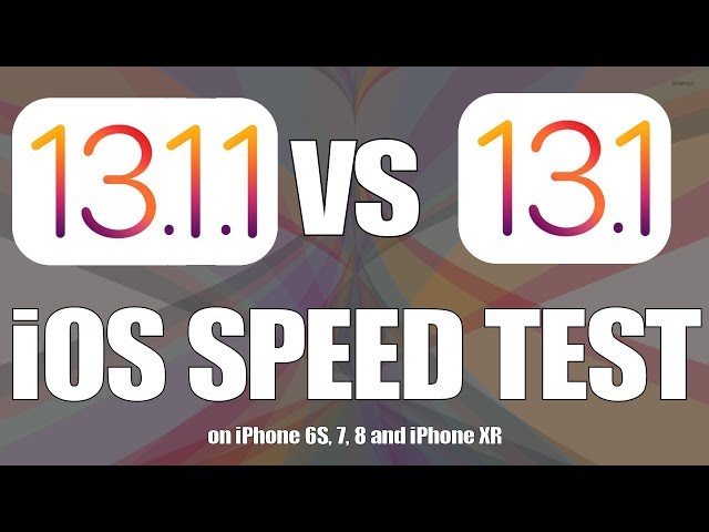 iOS 13.1.1 Final vs iOS 13.1 Speed Test on iPhone 6S, 7, 8 and iPhone XR