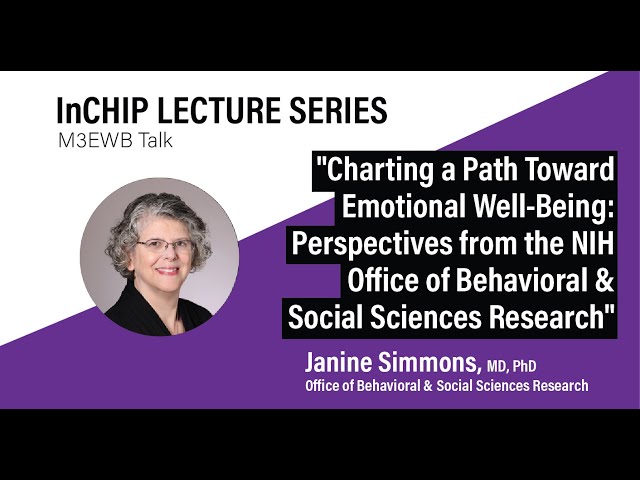 M3EWB@InCHIP Lecture Series: “Charting a Path toward Emotional Well-Being"