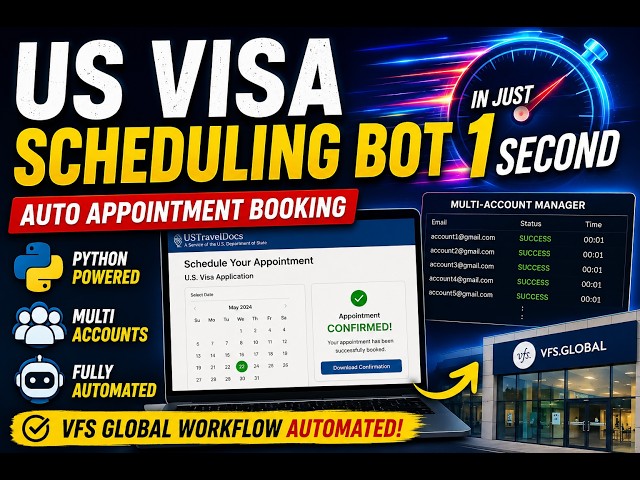Python Visa Appointment Automation Bot US Visa Scheduling + VFS  Multi-Account Appointment