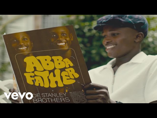 De Stanley Brothers - ABBA FATHER (Official Music Video)