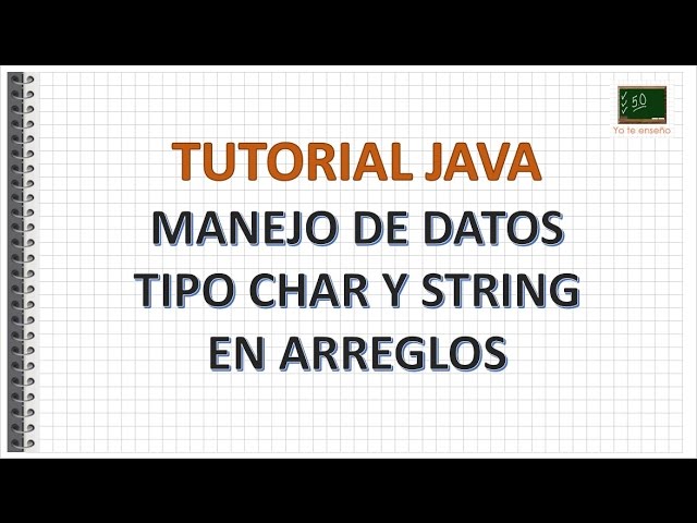 Java Tutorial - char and String datatypes and its using in arrays