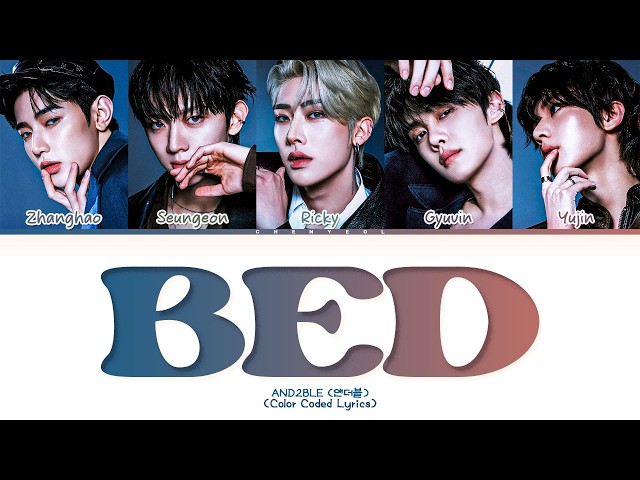 AND2BLE Bed Lyrics (Color Coded Lyrics)