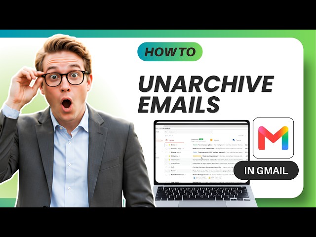 How to Unarchived Emails in Gmail (Easy Guide)