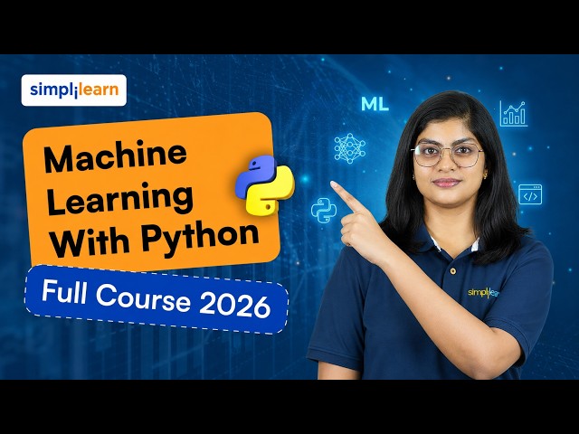 Machine Learning With Python Full Course 2026 [2026] | Python For Machine Learning | Simplilearn