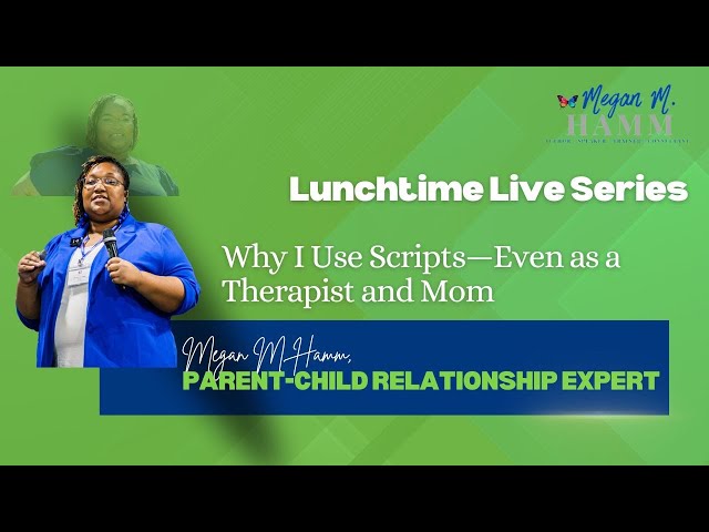 Why I Use Scripts in Parenting (Even as a Therapist!)