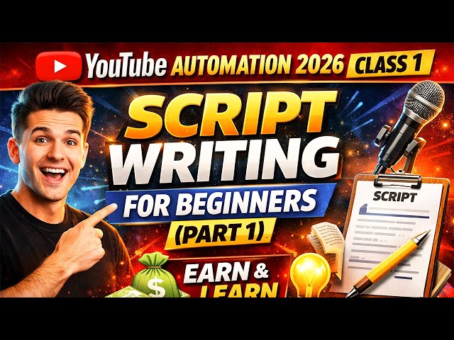 YouTube Automation 2026 | Class 1 – Script Writing for Beginners (Part 1)