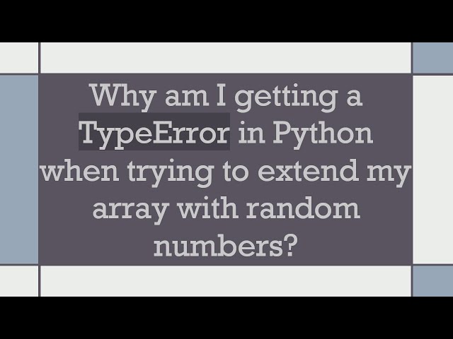 Why am I getting a TypeError in Python when trying to extend my array with random numbers?