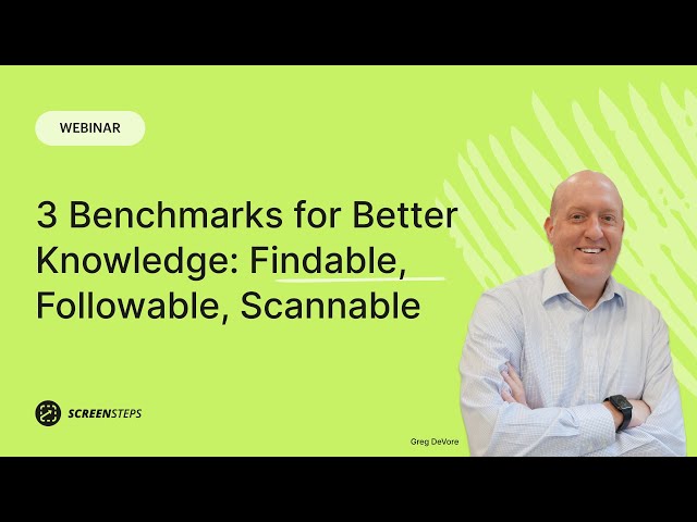 3 Benchmarks for Better Knowledge: Findable, Followable, Scannable