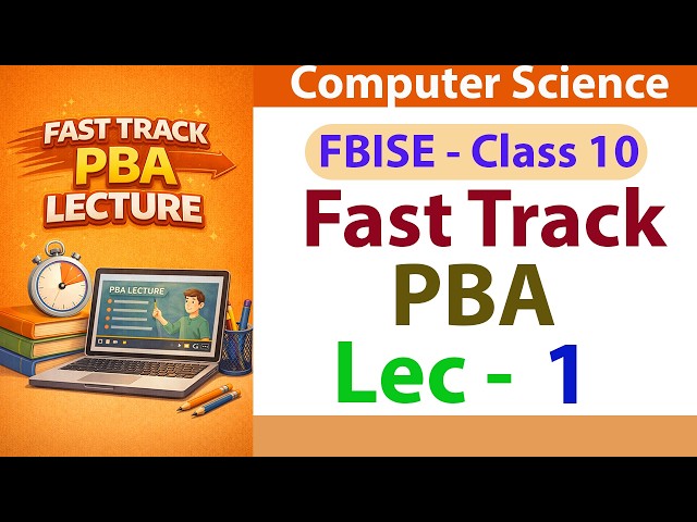 Fast Track PBA Lecture 1 | JavaScript Basics for Class 10 Computer Science PBA 2026 | FBISE Board