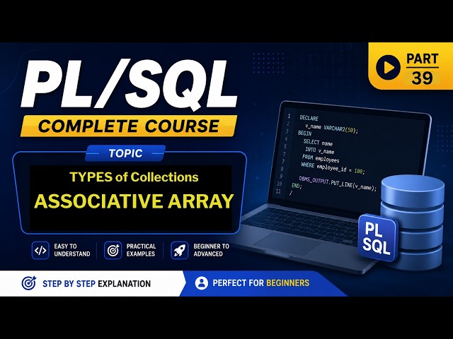 39   ASSOCIATIVE ARRAY   Types of Collection in PLSQL
