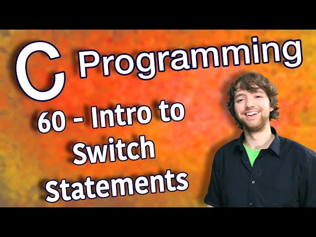 C Programming Tutorial 60 - Intro to Switch Statements