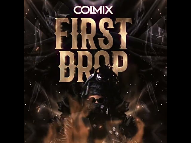 FIRST DROP FULL ALBUM - COLMIX