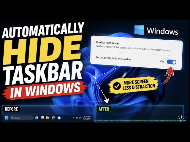 How To Automatically Hide Taskbar In Windows 11: Clean Desktop Setup Guide & Full Tutorial! (2026)