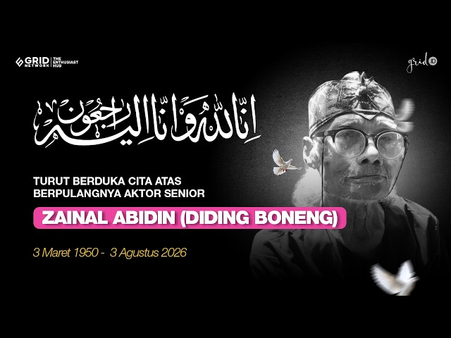 🔴LIVE GRID.ID: Innalillahi Aktor Senior Diding Boneng Meninggal Dunia, Adik Ungkap Kronologinya