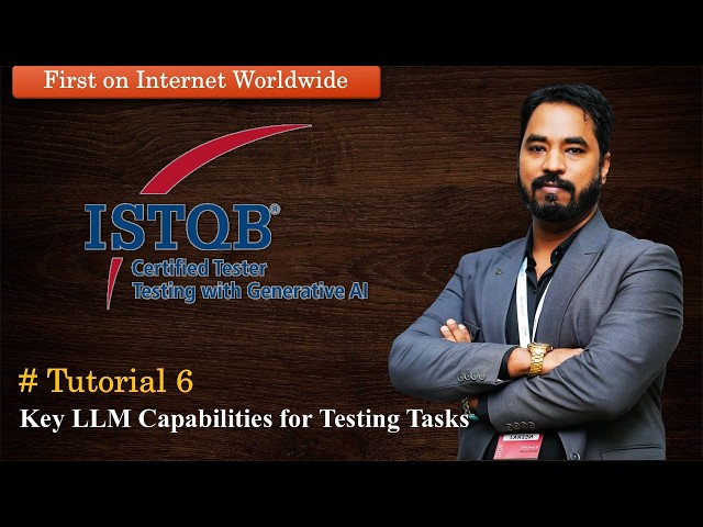 ISTQB Generative AI | Tutorial 6 | Key LLM Capabilities for Test Tasks #genai #tmsquare #istqb