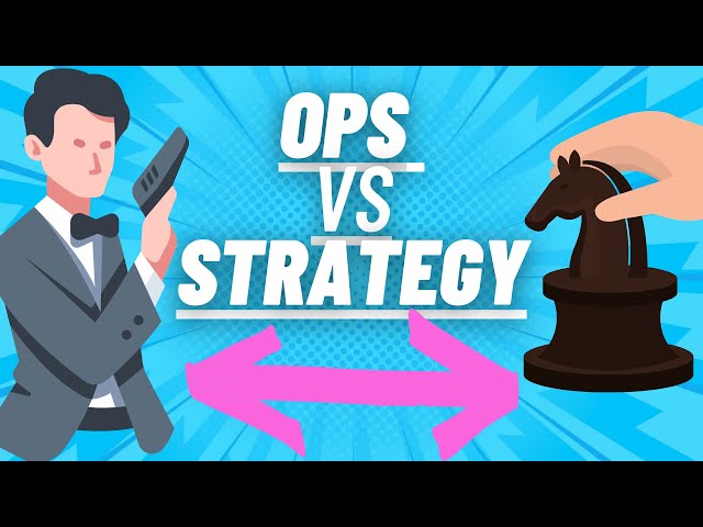 OPERATIONS vs STRATEGIC MANAGEMENT : Whats the difference