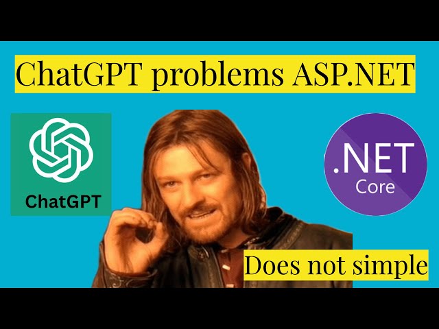 ChatGPT ASP.NET application problems for beginners. How to get correct answers from AI chat.