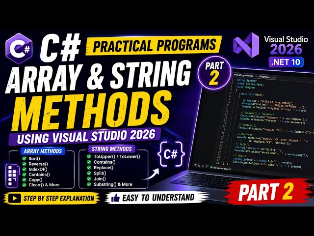 C# Array, String & Pattern Printing Programs | Visual Studio 2026 | .NET 10 | Part 2 | Lecture 8