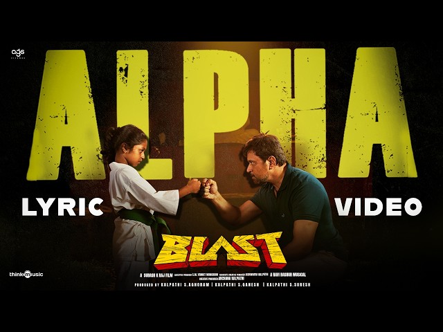 Alpha - Lyric Video | Blast | Arjun | Ravi Basrur | Benny Dayal | Subash K Raj | AGS Entertainment