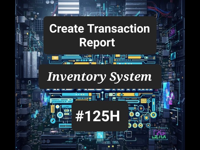 Advance Practical PHP Create Transaction Report - video 125H