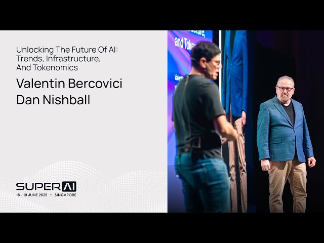 Unlocking the Future of AI: Trends, Infrastructure, and Tokenomics - SuperAI Singapore 2025