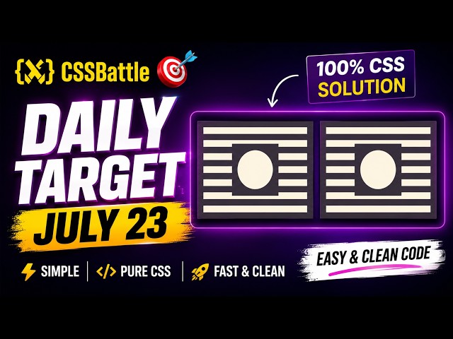 CSSBATTLE JULY 23