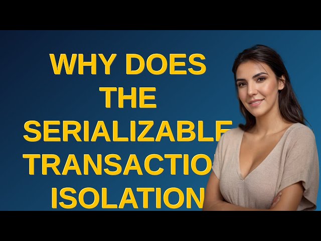 Dba: Why does the SERIALIZABLE transaction isolation level not guarantee point-in-time views of d...