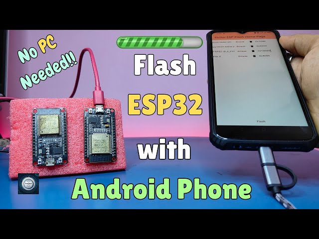 ESP32 Flashing made EASY with Android Phones