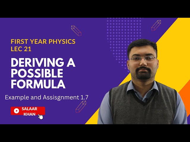 Deriving a possible formula by Dimensional analysis | Book example and assignment 1.7