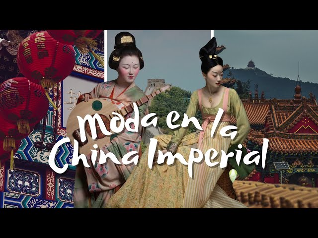 ¿Como era la moda en la China Imperial? 🇨🇳 Moda + Historia
