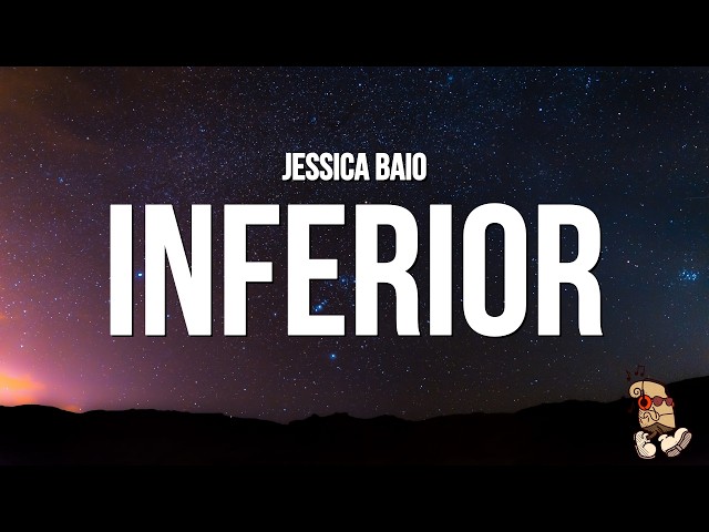 Jessica Baio - inferior (Lyrics)