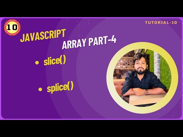 JavaScript Tutorial for Beginners | slice() & splice() Explained | JavaScript Array Methods