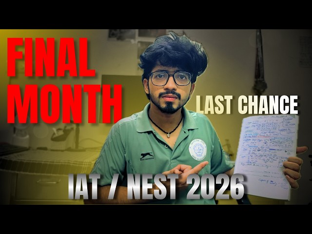 IAT/NEST 2026 Last Month Strategy 🔥 | Complete Roadmap to Crack IISER, NISER & IISc