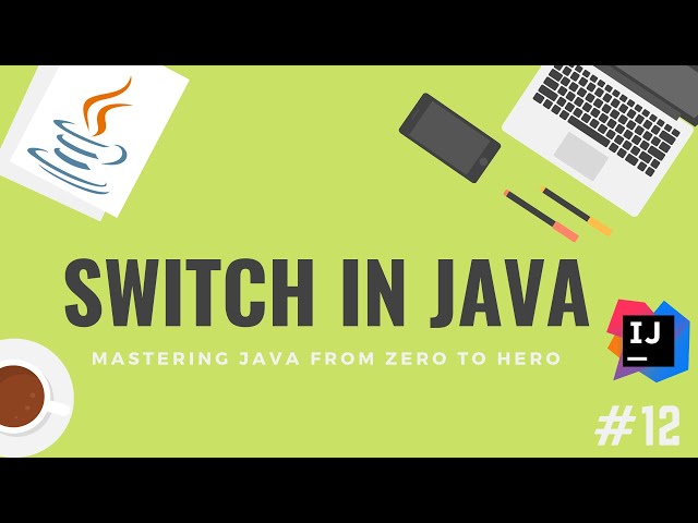 Switch in Java - Learn Java from scratch [Mastering Java Course #12]