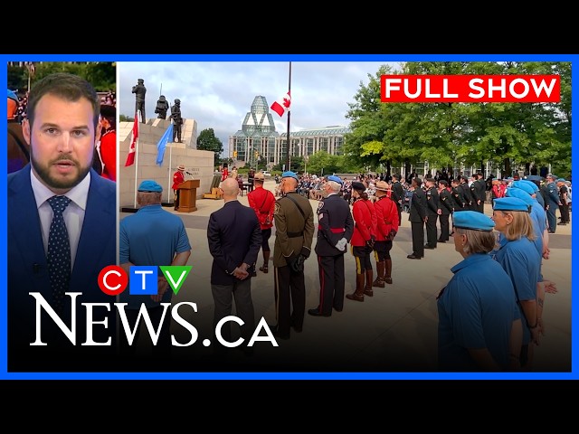 Canada honours 125,000 UN peacekeepers | CTV News Ottawa at Six for August 9, 2026
